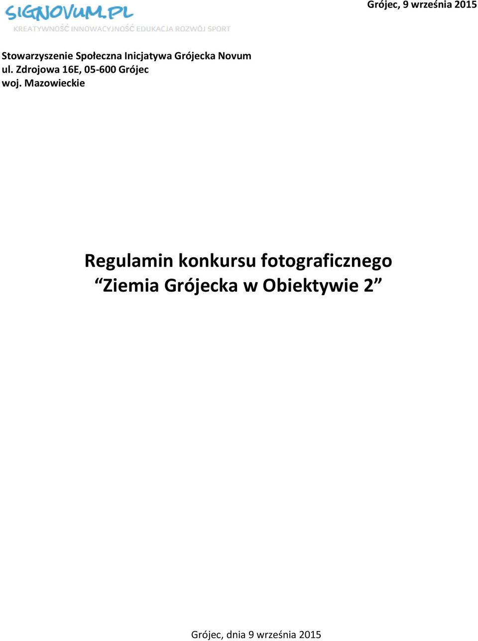 Zdrojowa 16E, 05-600 Grójec woj.