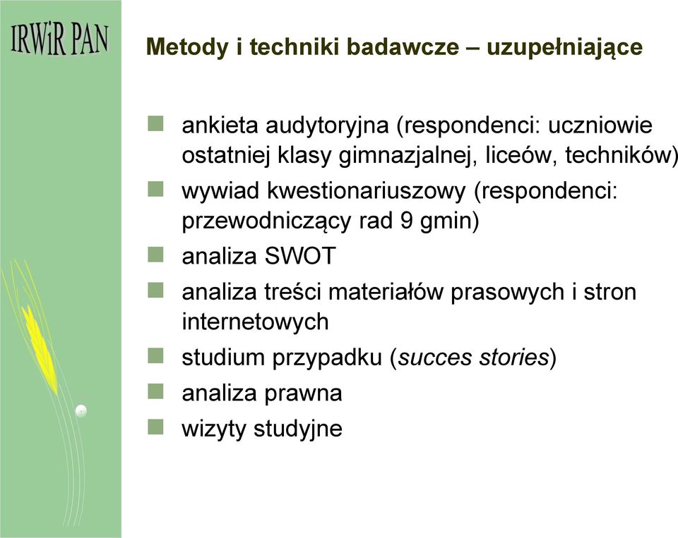 (respondenci: przewodniczący rad 9 gmin) analiza SWOT analiza treści materiałów