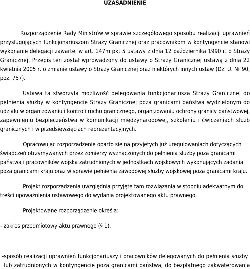 o zmianie ustawy o Straży Granicznej oraz niektórych innych ustaw (Dz. U. Nr 90, poz. 757).