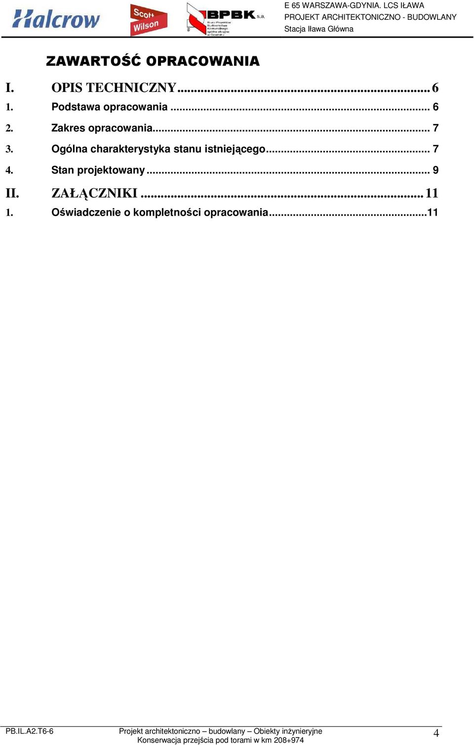 Ogólna charakterystyka stanu istniejącego... 7 4.