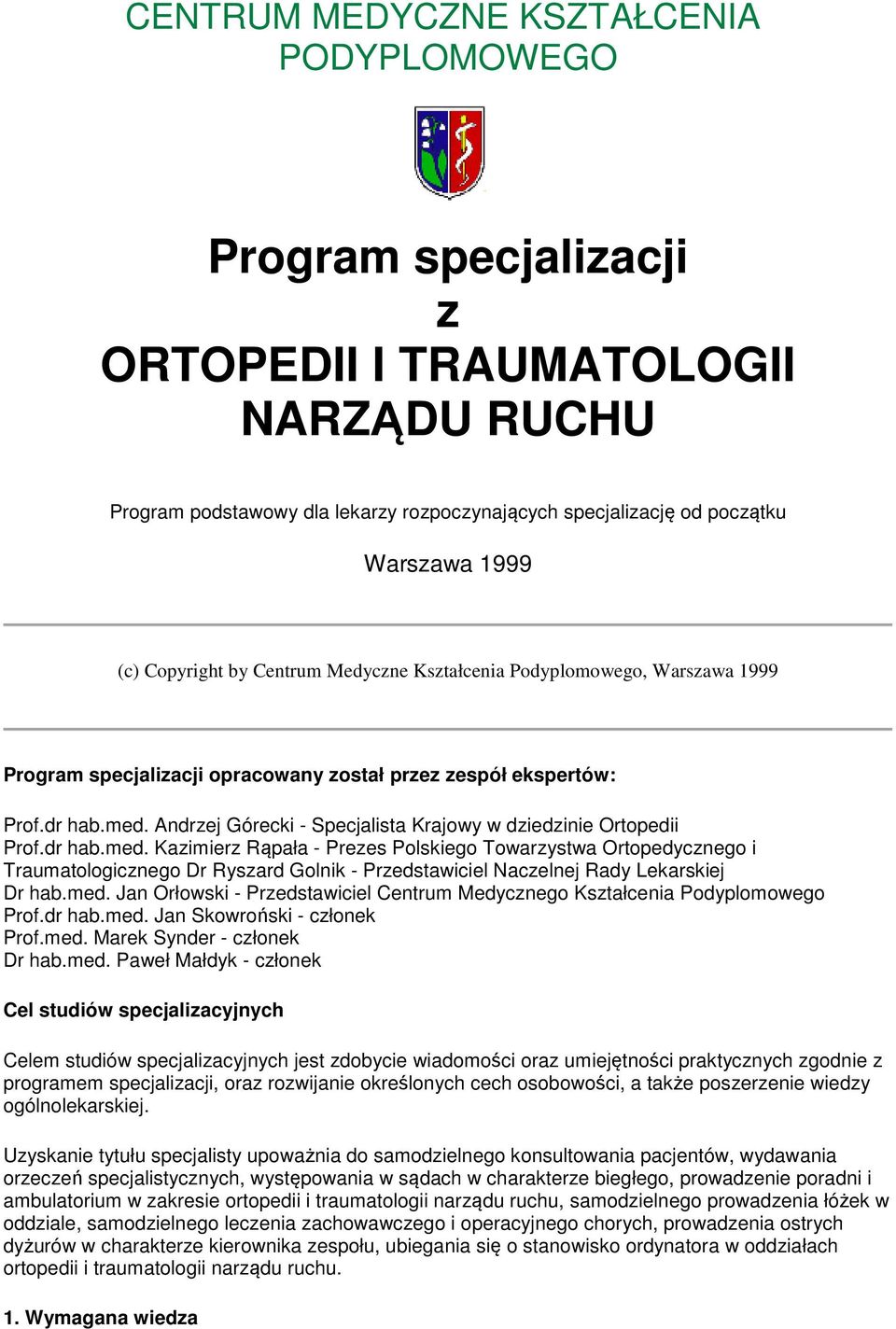 Andrzej Górecki - Specjalista Krajowy w dziedzinie Ortopedii Prof.dr hab.med.