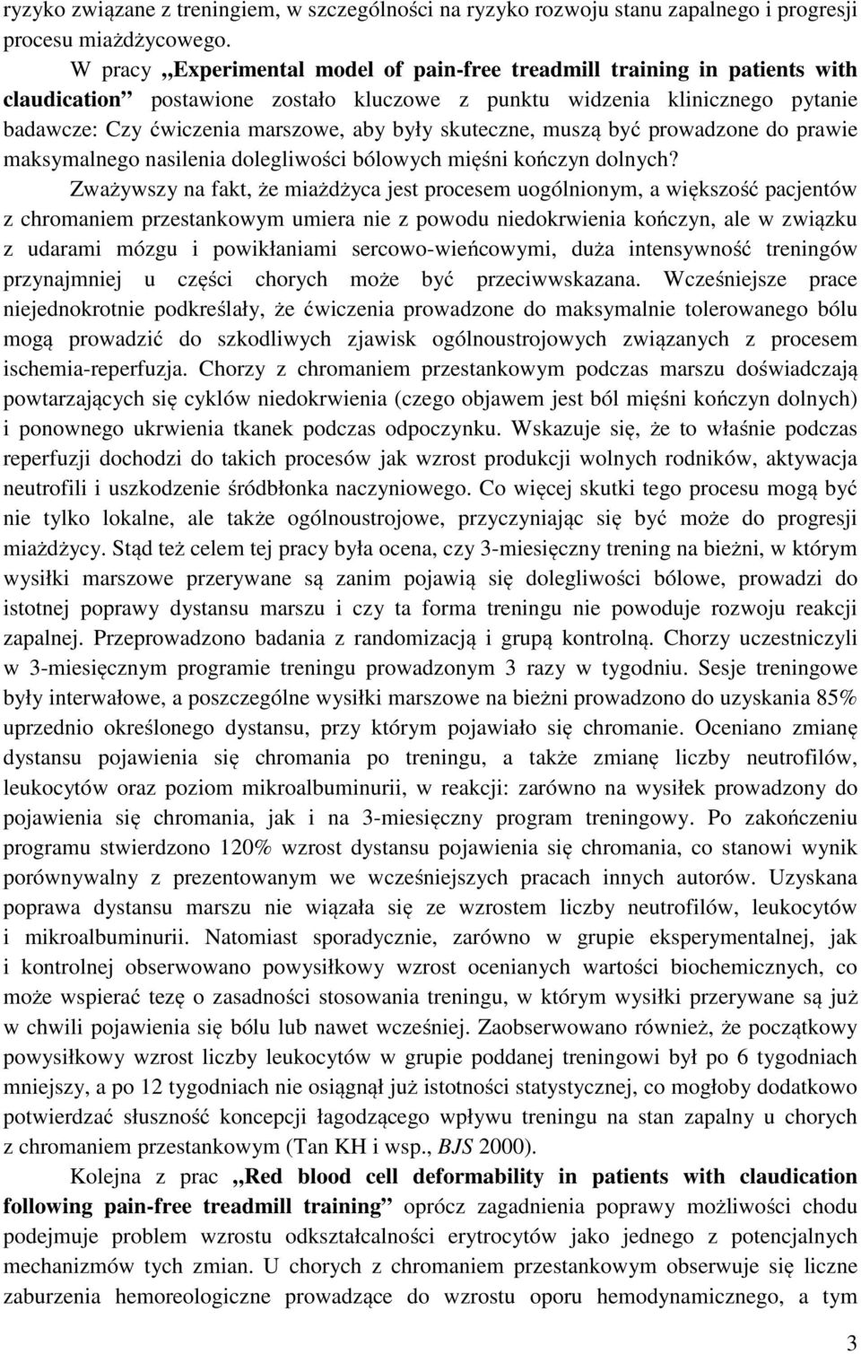 skuteczne, muszą być prowadzone do prawie maksymalnego nasilenia dolegliwości bólowych mięśni kończyn dolnych?