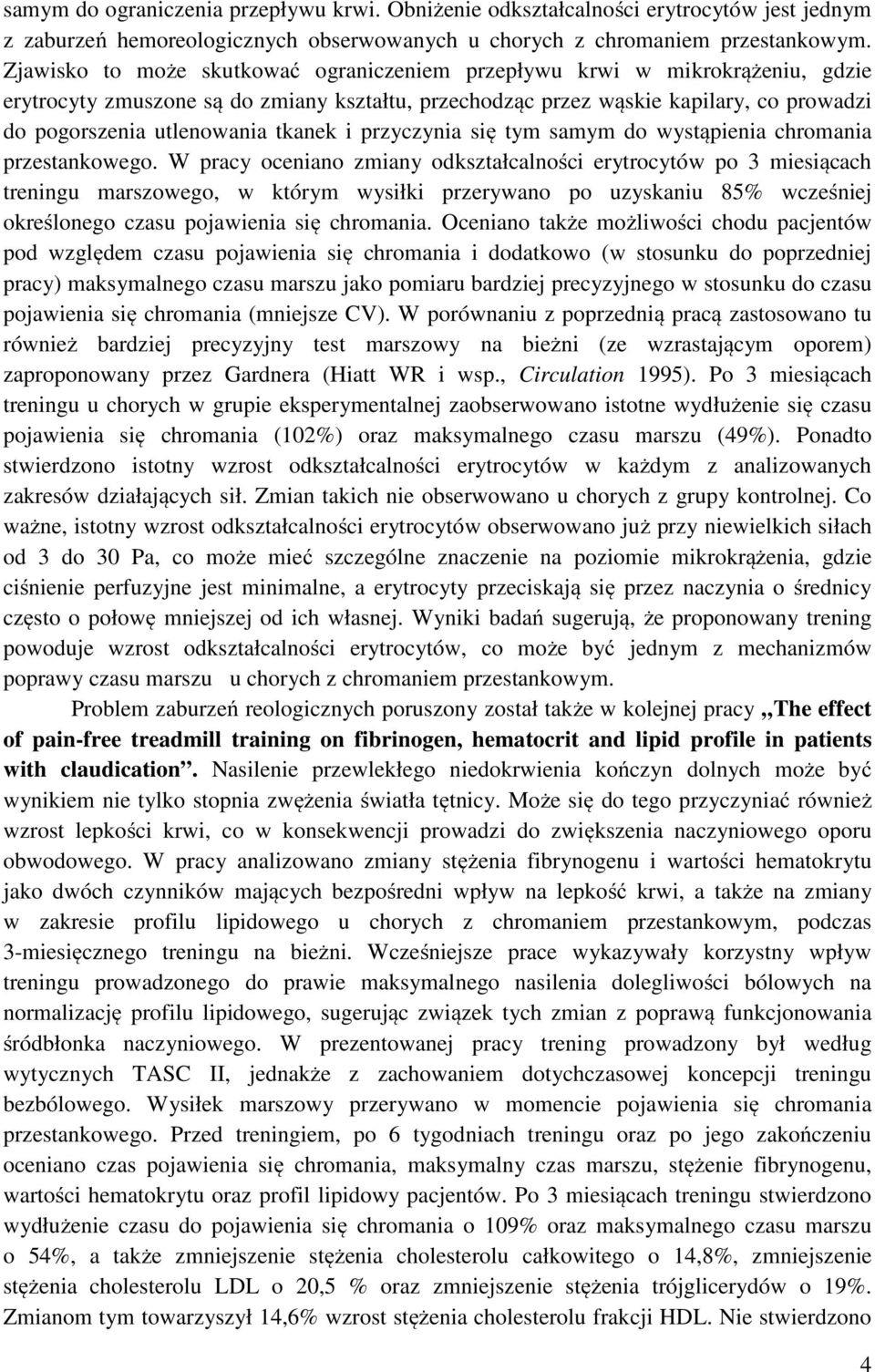 tkanek i przyczynia się tym samym do wystąpienia chromania przestankowego.