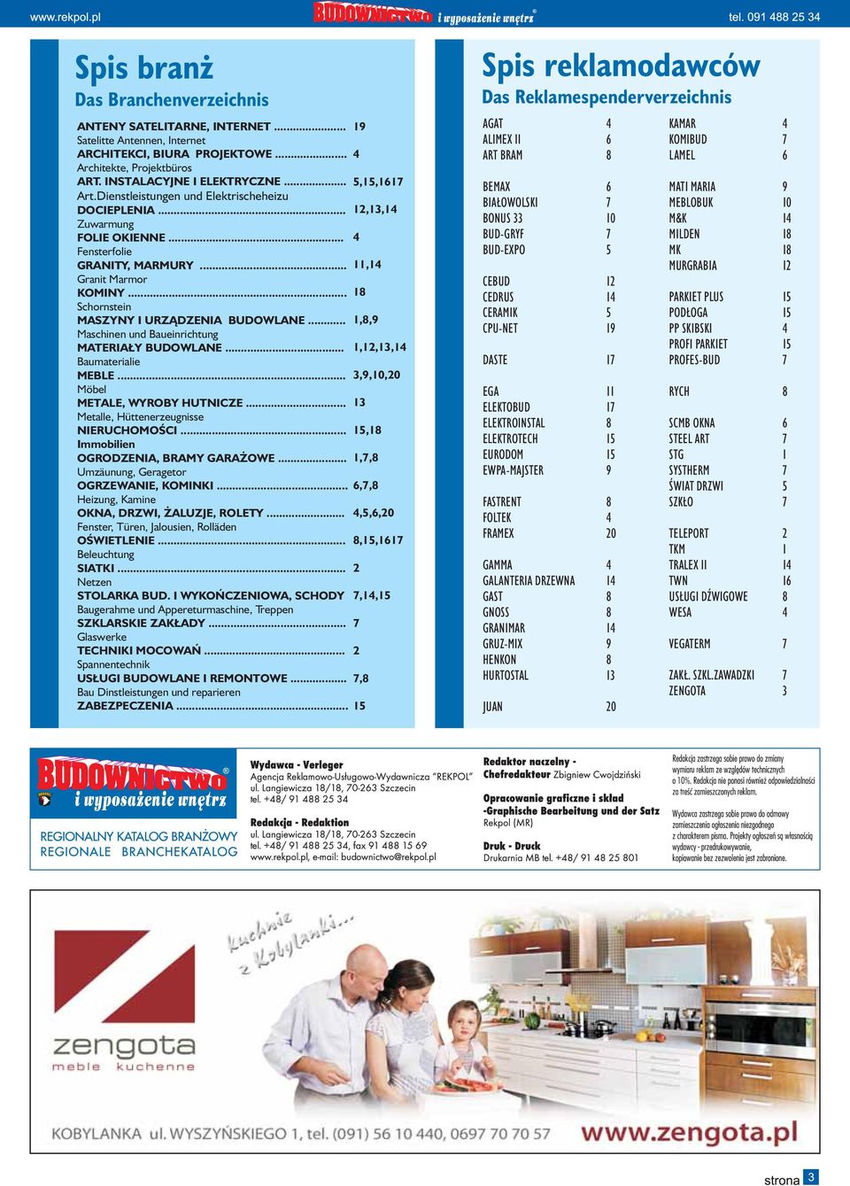 .. 18 Schornstein MASZYNY I URZĄDZENIA BUDOWLANE... 1,8,9 Maschinen und Baueinrichtung MATERIAŁY BUDOWLANE... 1,12,13,14 Baumaterialie MEBLE... 3,9,10,20 Möbel METALE, WYROBY HUTNICZE.