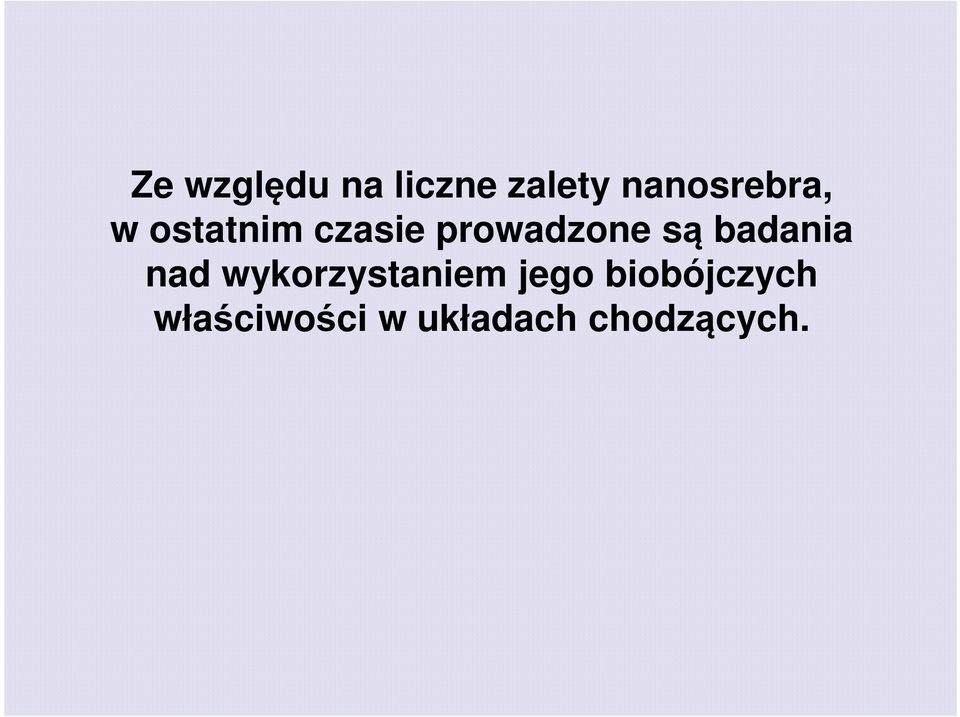 prowadzone są badania nad