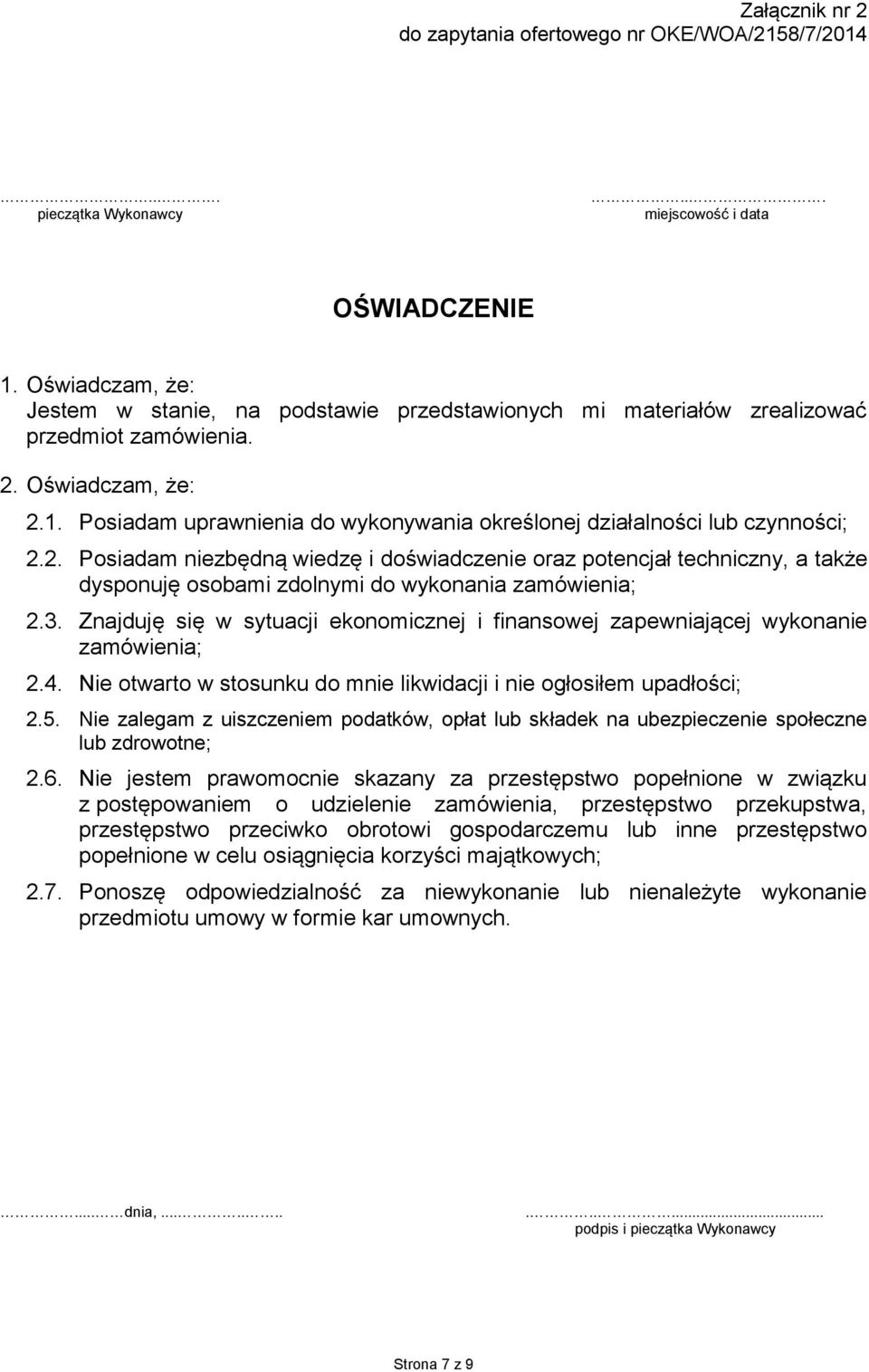 Posiadam uprawnienia do wykonywania określonej działalności lub czynności; 2.