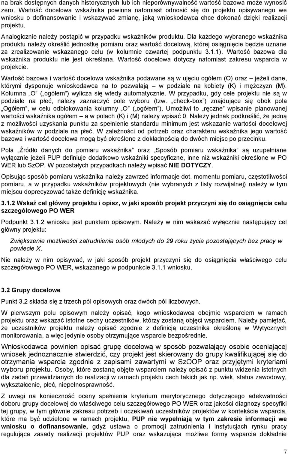 Analogicznie należy postąpić w przypadku wskaźników produktu.