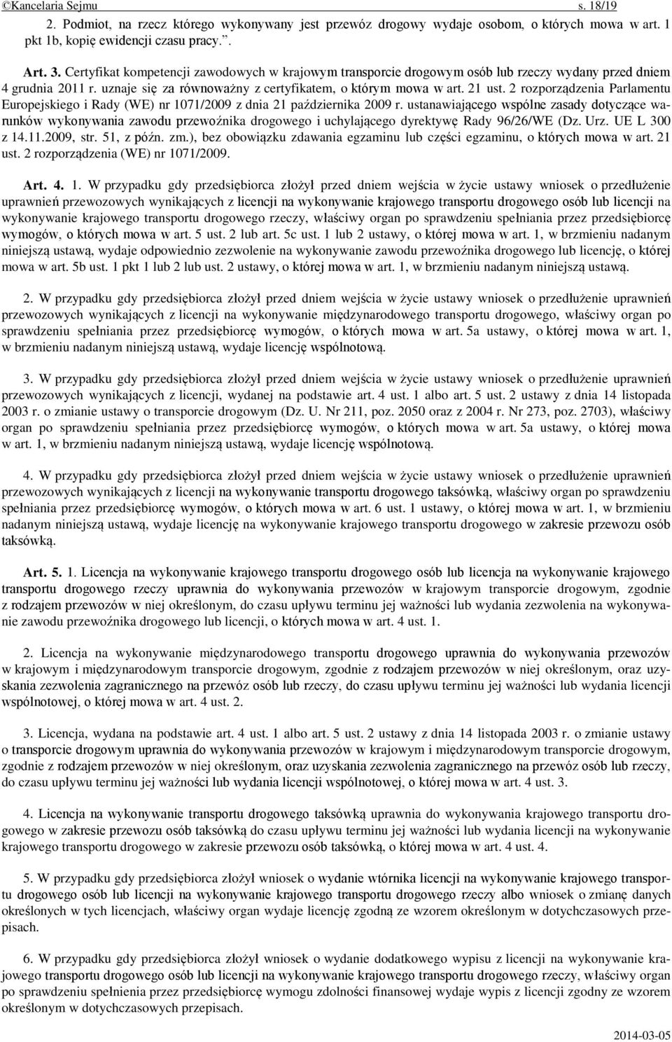 2 rozporządzenia Parlamentu Europejskiego i Rady (WE) nr 1071/2009 z dnia 21 października 2009 r.