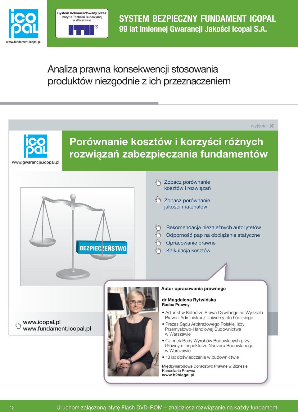 Odporność pap na obciążenie statyczne Opracowanie prawne Kalkulacja kosztów Autor opracowania prawnego dr Magdalena Rytwińska Radca Prawny www.icopal.