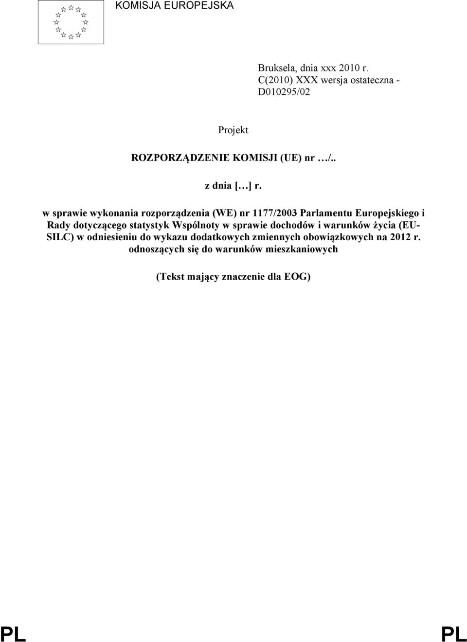 w sprawie wykonania rozporządzenia (WE) nr 77/00 Parlamentu Europejskiego i Rady dotyczącego statystyk