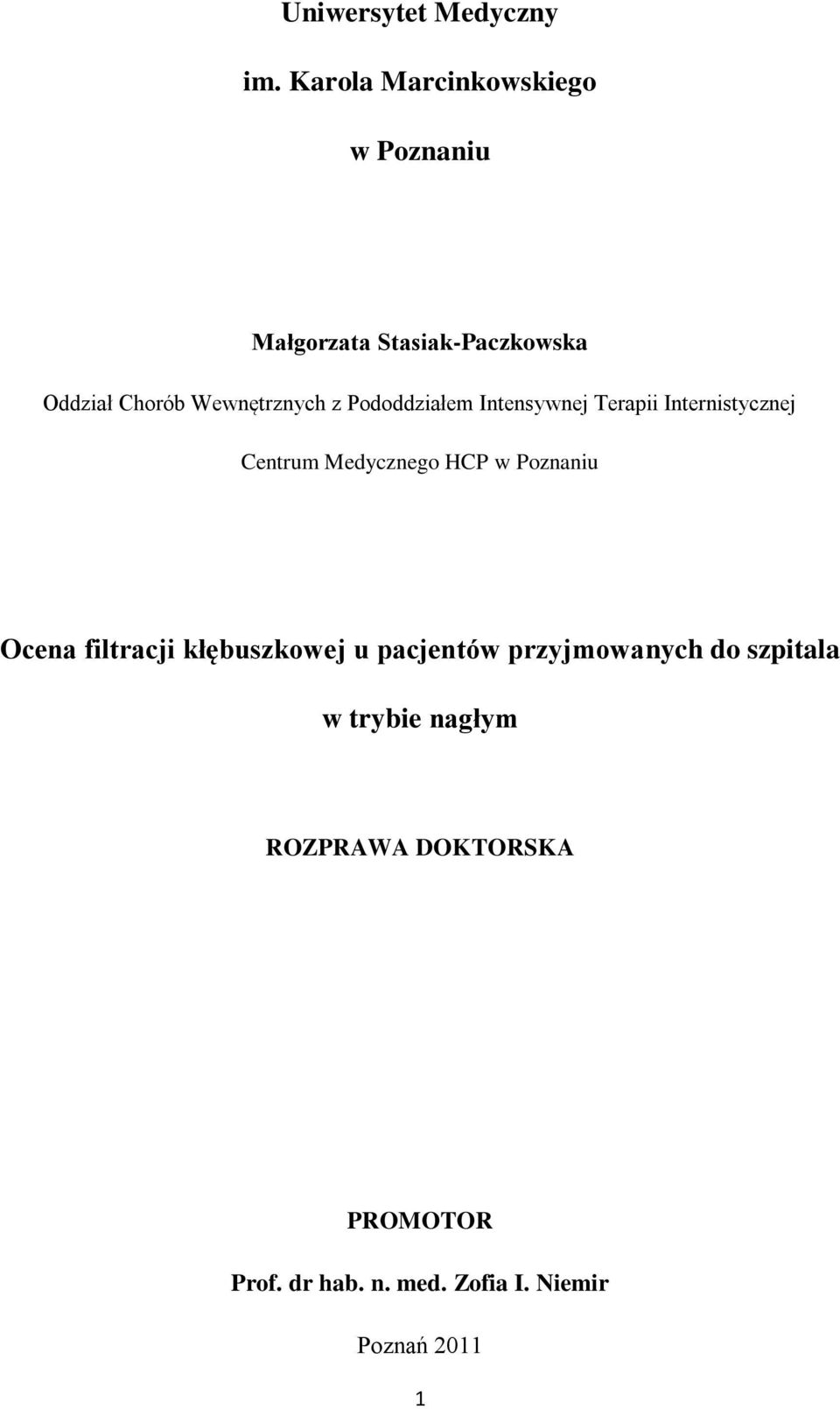 Wewnętrznych z Pododdziałem Intensywnej Terapii Internistycznej Centrum Medycznego HCP w