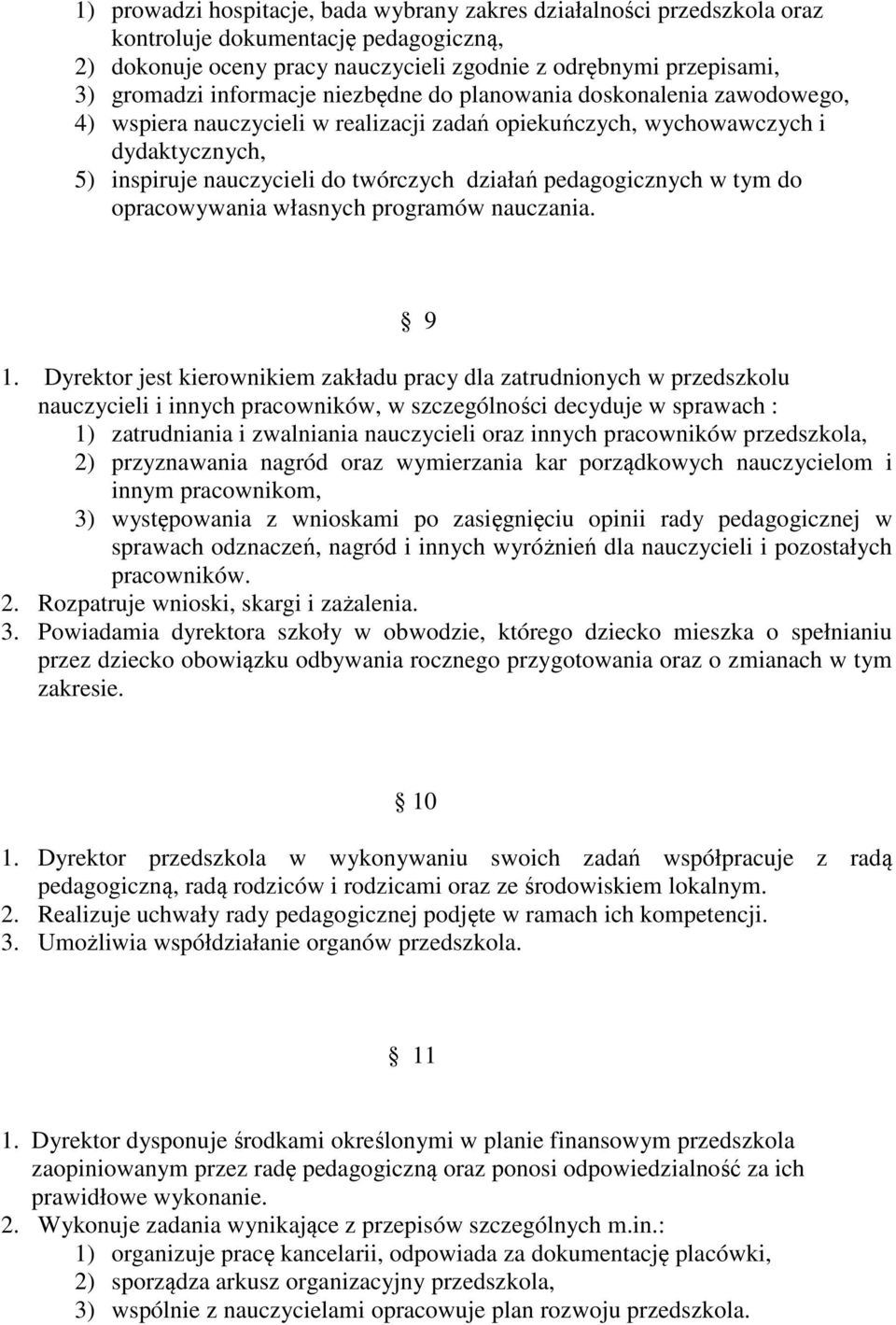 pedagogicznych w tym do opracowywania własnych programów nauczania. 9 1.