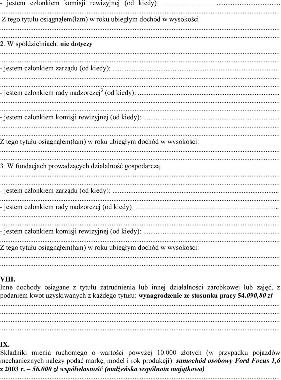 .. - jestem członkiem komisji rewizyjnej (od kiedy):... VIII.