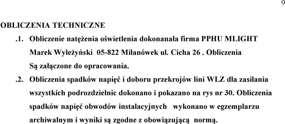 Obliczenia Są załączone do opracowania..2.