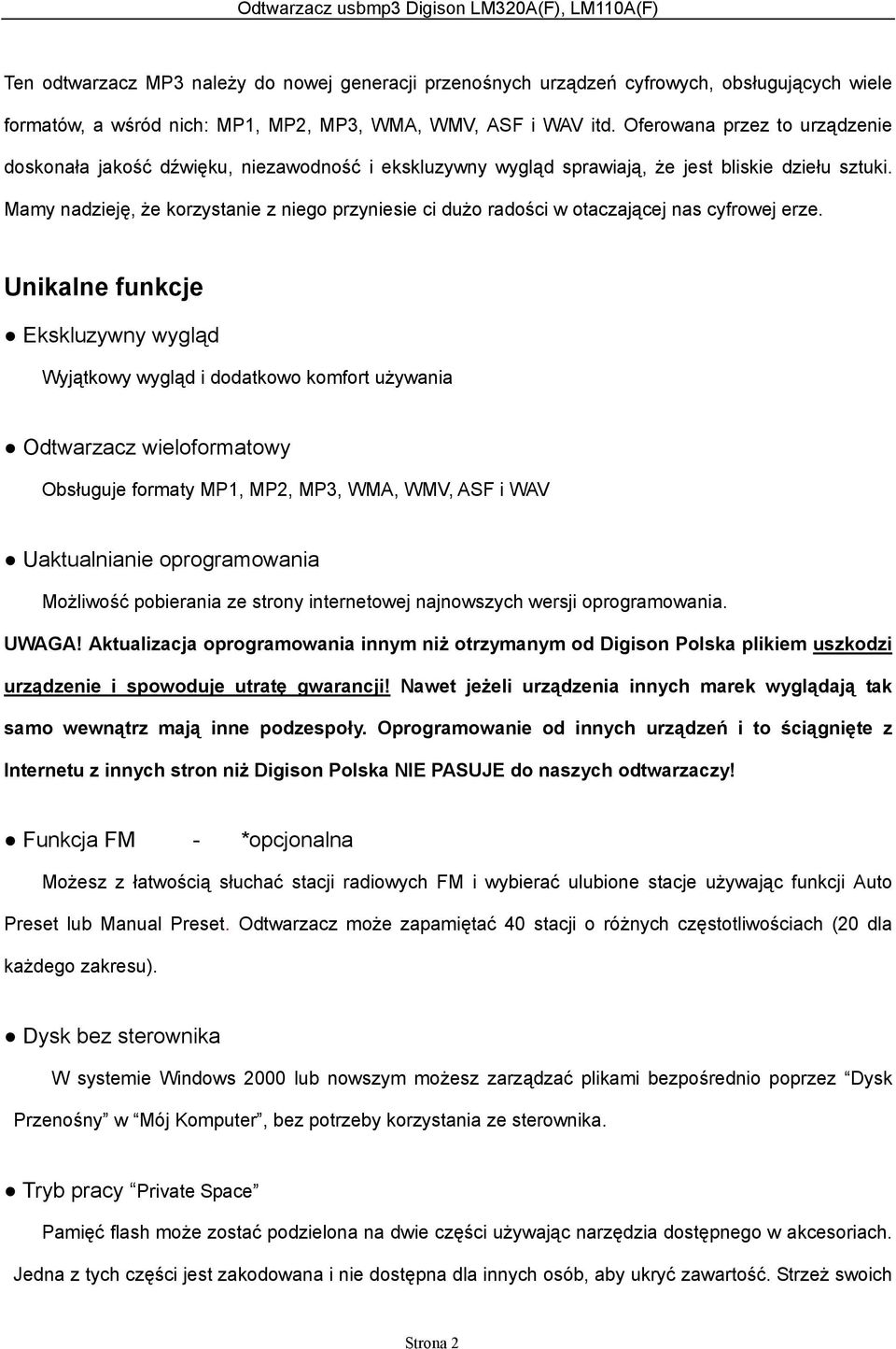 Mamy nadzieję, że korzystanie z niego przyniesie ci dużo radości w otaczającej nas cyfrowej erze.