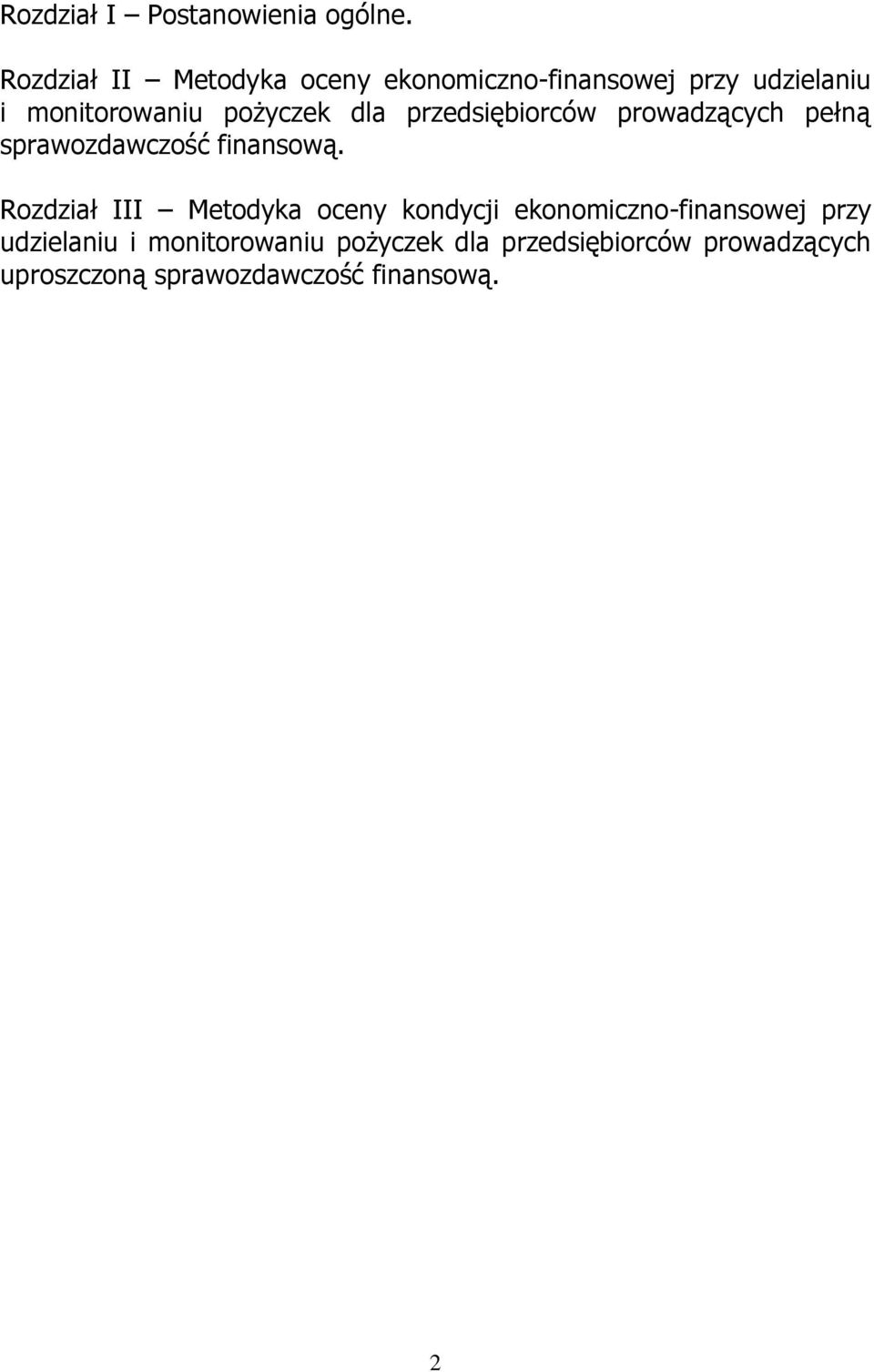 dla przedsiębiorców prowadzących pełną sprawozdawczość finansową.