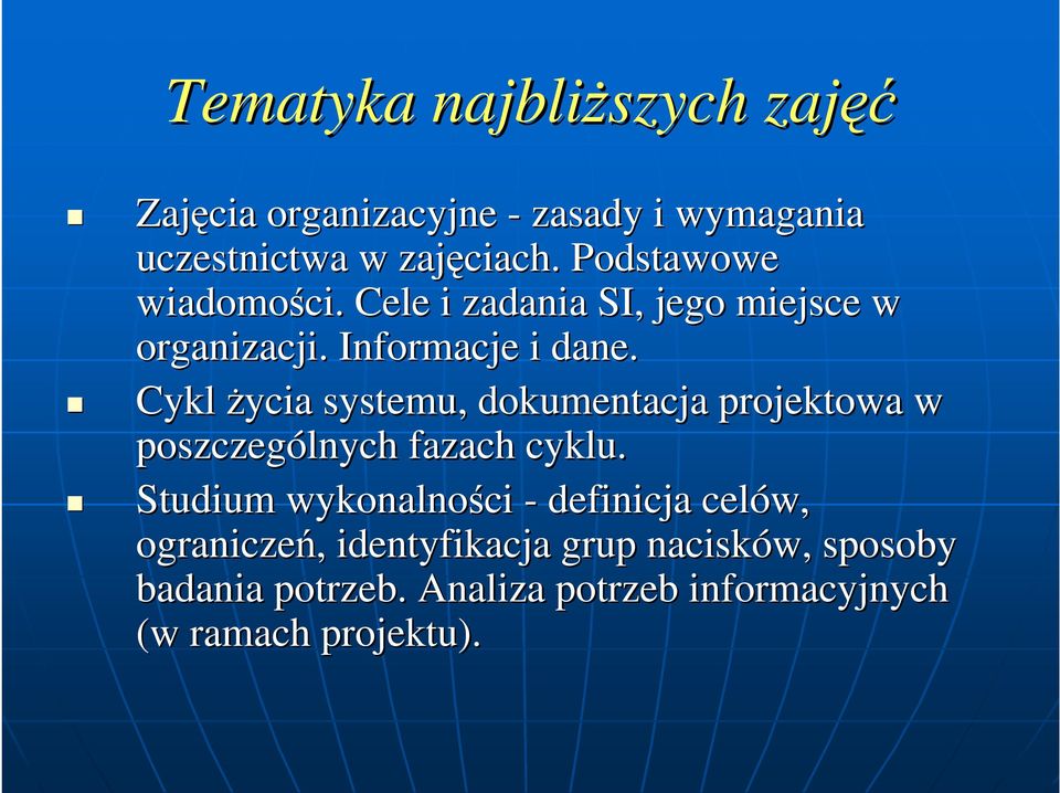 Cykl życia systemu, dokumentacja projektowa w poszczególnych fazach cyklu.