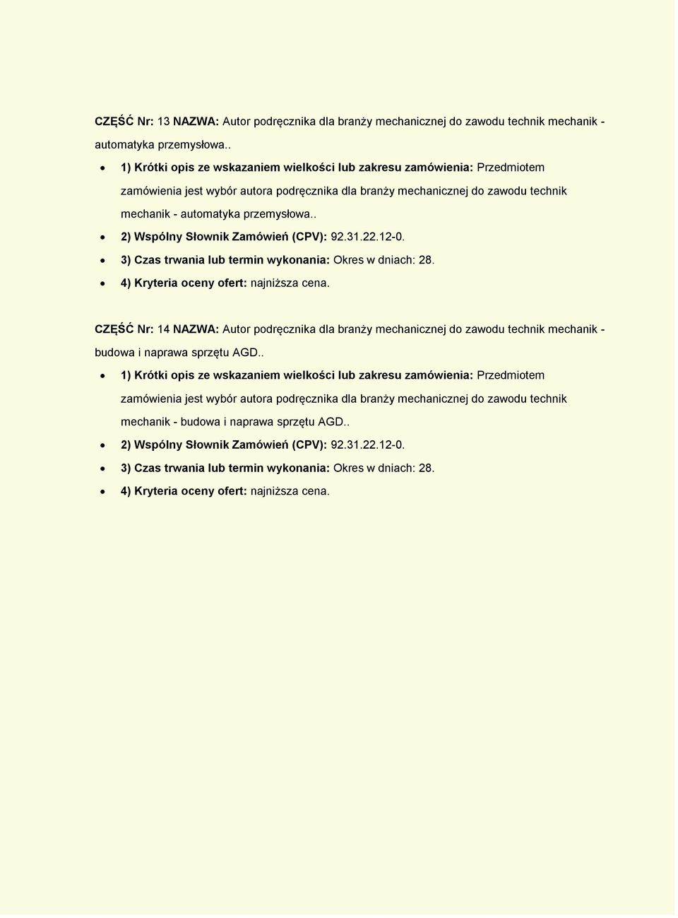 3) Czas trwania lub termin wykonania: Okres w dniach: 28.