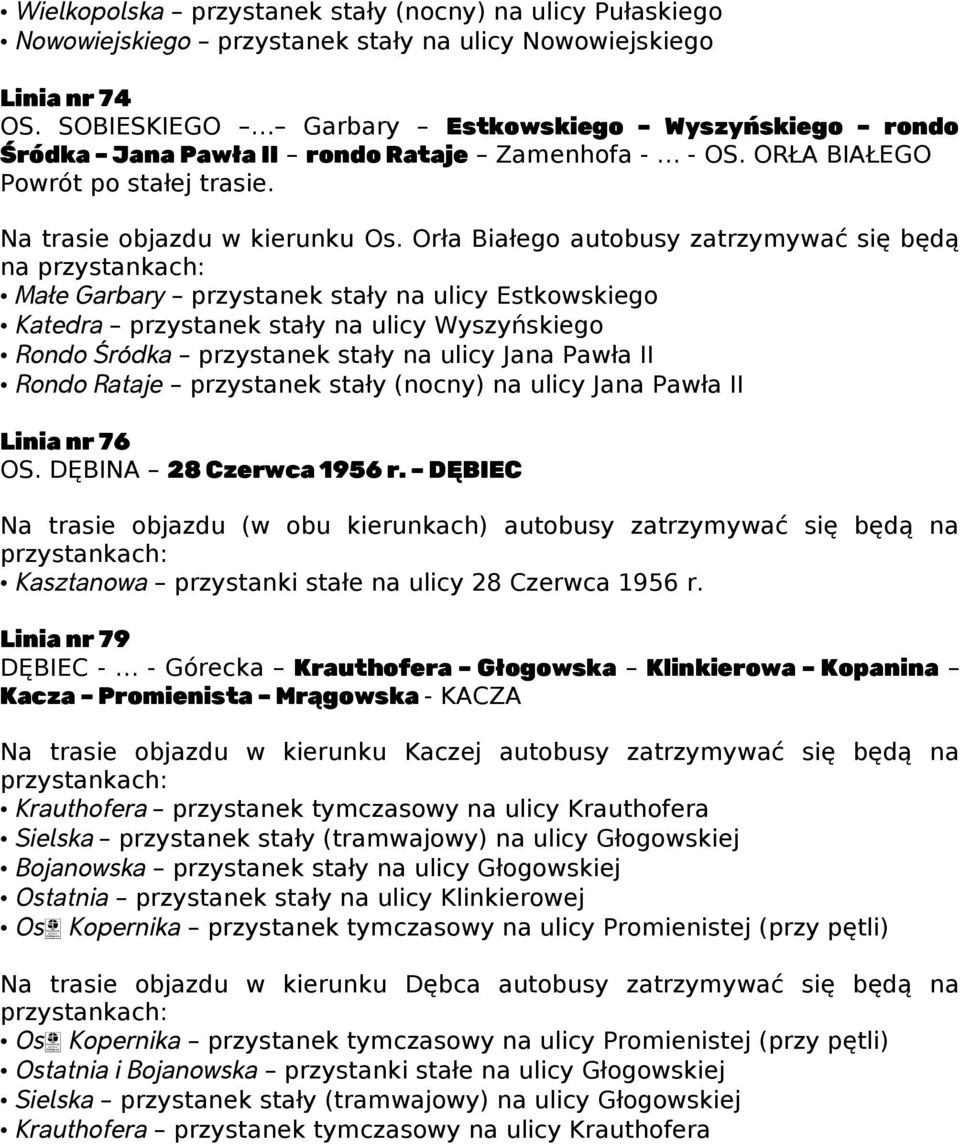 Rondo Rataje przystanek stały (nocny) na ulicy Jana Pawła II Linia nr 76 OS. DĘBINA 28 Czerwca 1956 r.