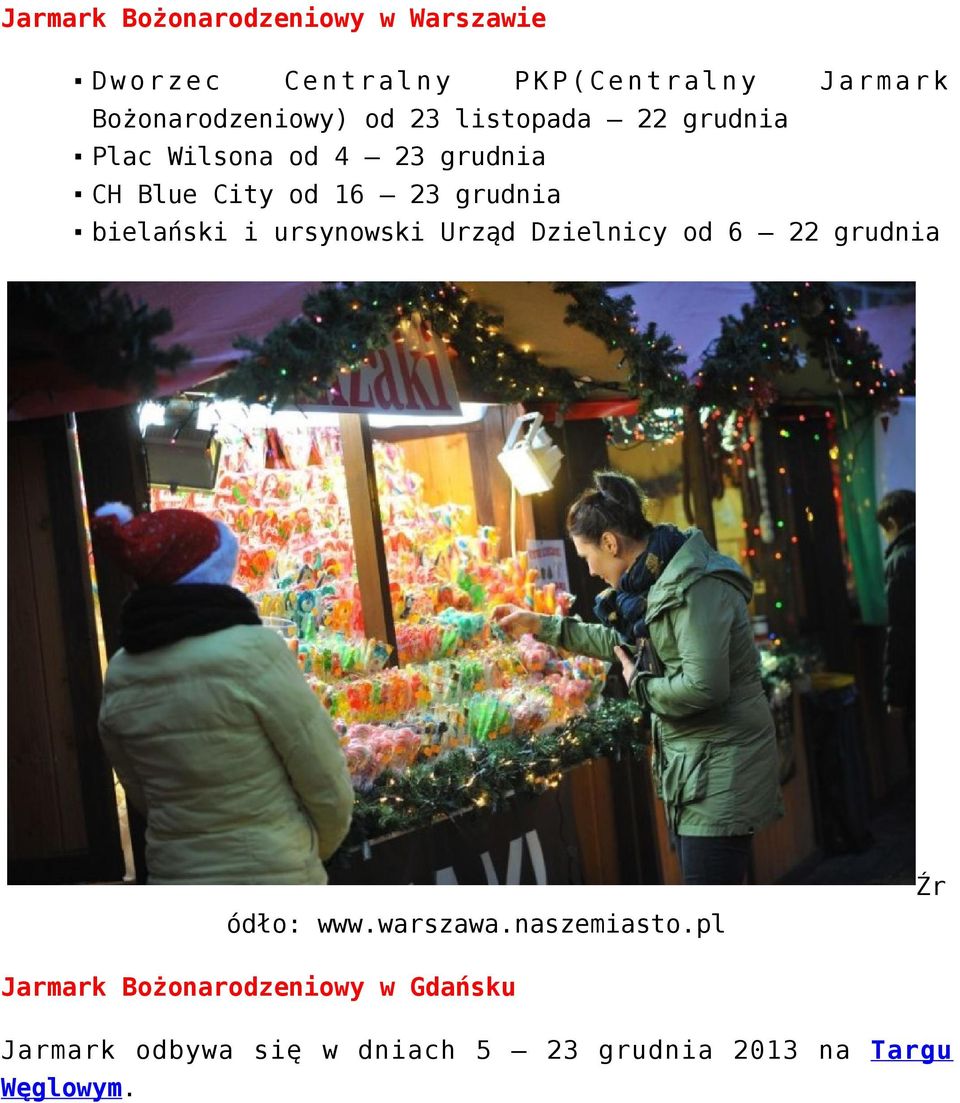 23 grudnia bielański i ursynowski Urząd Dzielnicy od 6 22 grudnia ódło: www.warszawa.