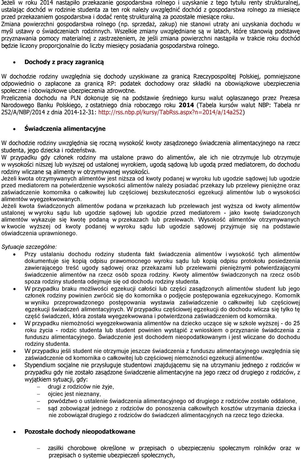 sprzedaż, zakup) nie stanowi utraty ani uzyskania dochodu w myśl ustawy o świadczeniach rodzinnych.