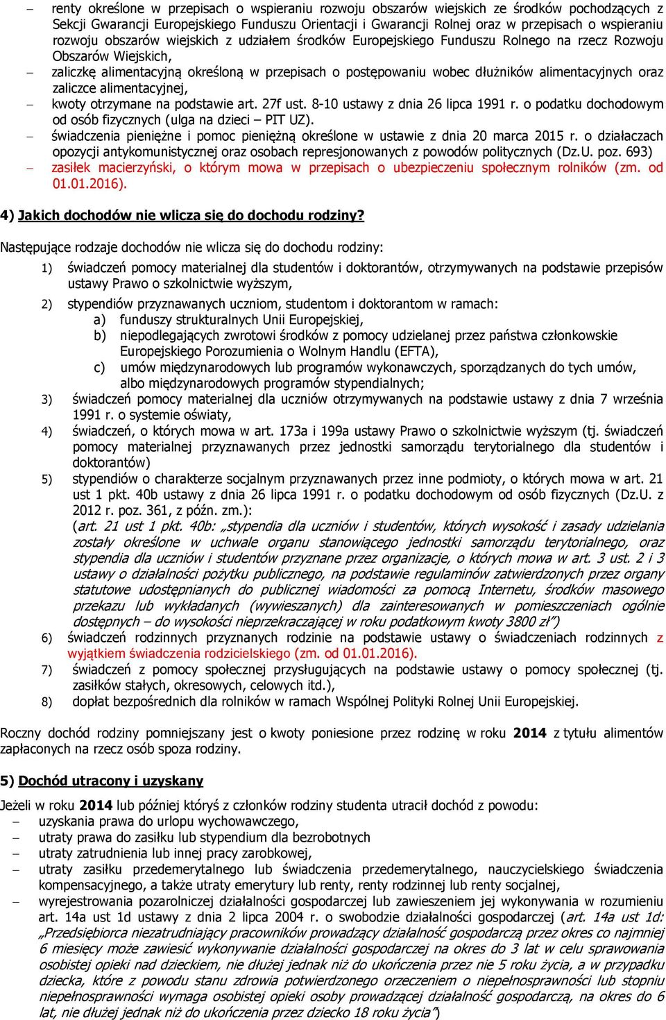 alimentacyjnych oraz zaliczce alimentacyjnej, kwoty otrzymane na podstawie art. 27f ust. 8-10 ustawy z dnia 26 lipca 1991 r. o podatku dochodowym od osób fizycznych (ulga na dzieci PIT UZ).