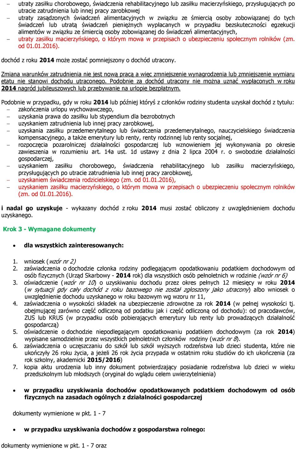 świadczeń alimentacyjnych, utraty zasiłku macierzyńskiego, o którym mowa w przepisach o ubezpieczeniu społecznym rolników (zm. od 01.01.2016).