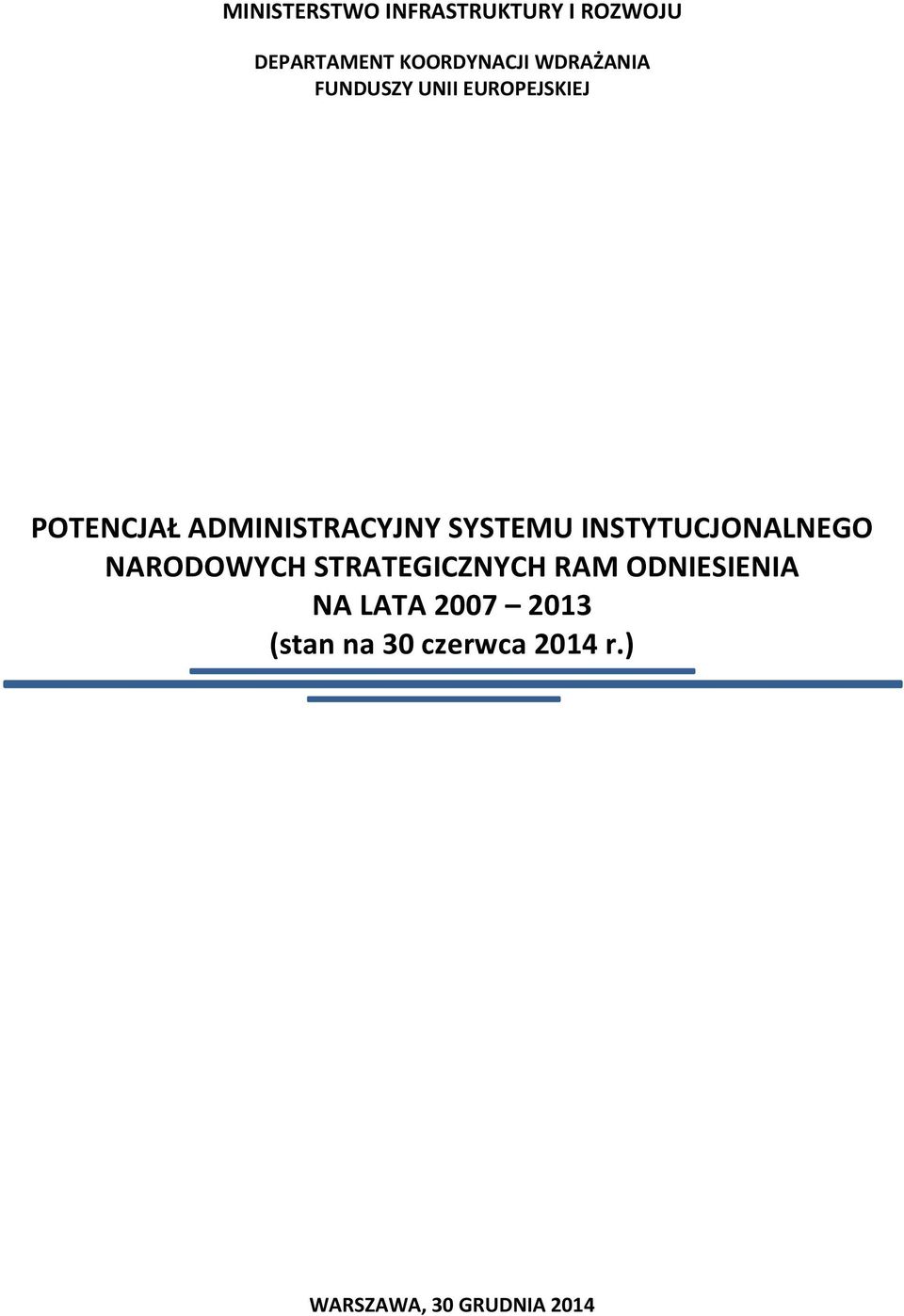 SYSTEMU INSTYTUCJONALNEGO NARODOWYCH STRATEGICZNYCH RAM ODNIESIENIA