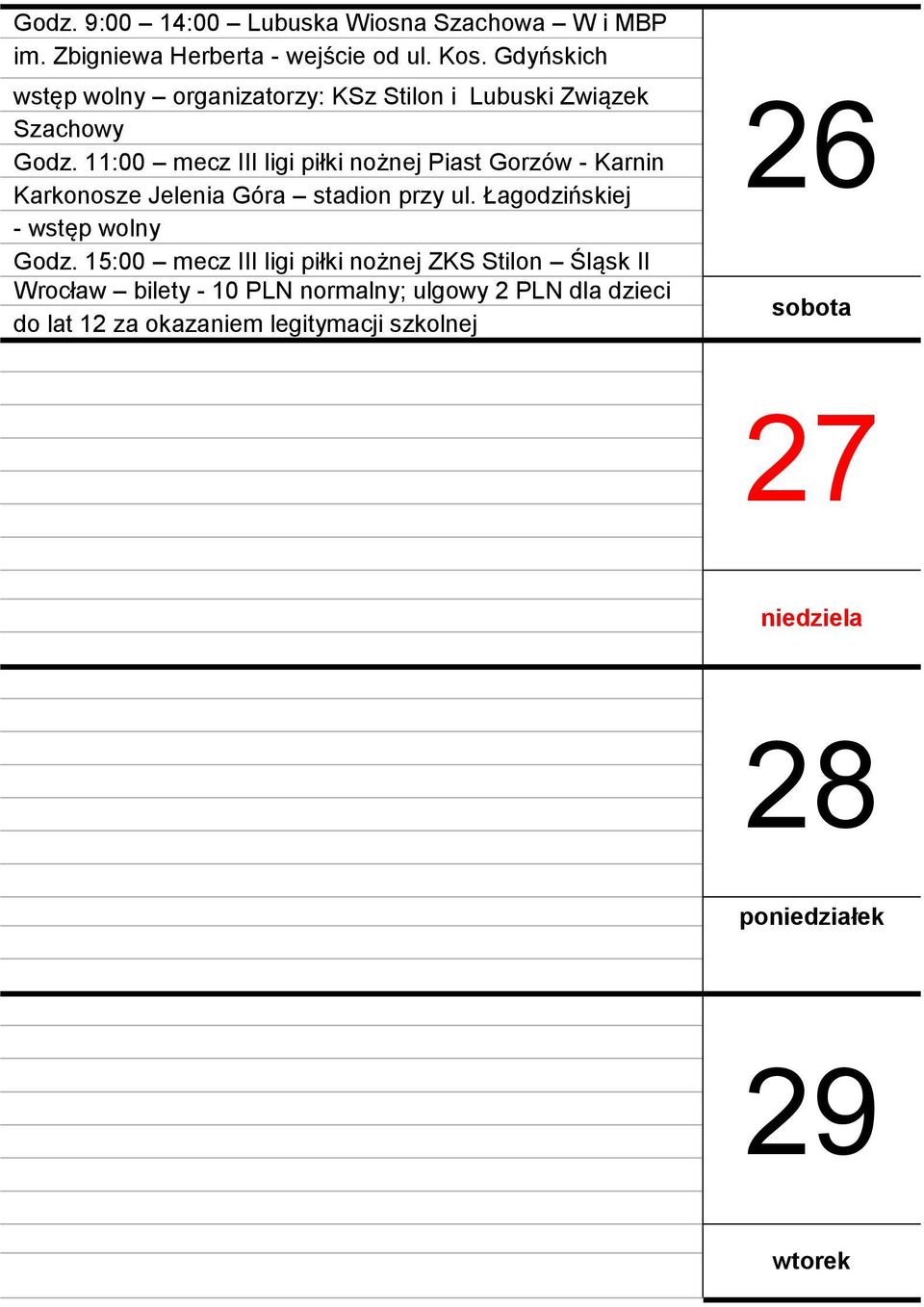 11:00 mecz III ligi piłki nożnej Piast Gorzów - Karnin Karkonosze Jelenia Góra stadion przy ul.