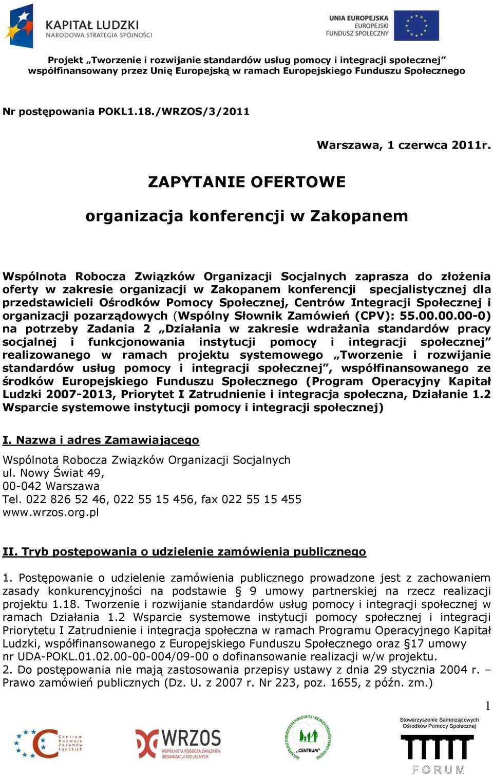 dla przedstawicieli, Centrów Integracji Społecznej i organizacji pozarządowych (Wspólny Słownik Zamówień (CPV): 55.00.