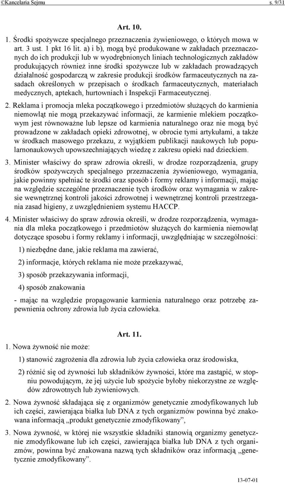 prowadzących działalność gospodarczą w zakresie produkcji środków farmaceutycznych na zasadach określonych w przepisach o środkach farmaceutycznych, materiałach medycznych, aptekach, hurtowniach i