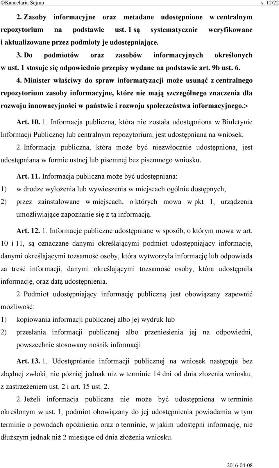 1 stosuje się odpowiednio przepisy wydane na podstawie art. 9b ust. 6. 4.