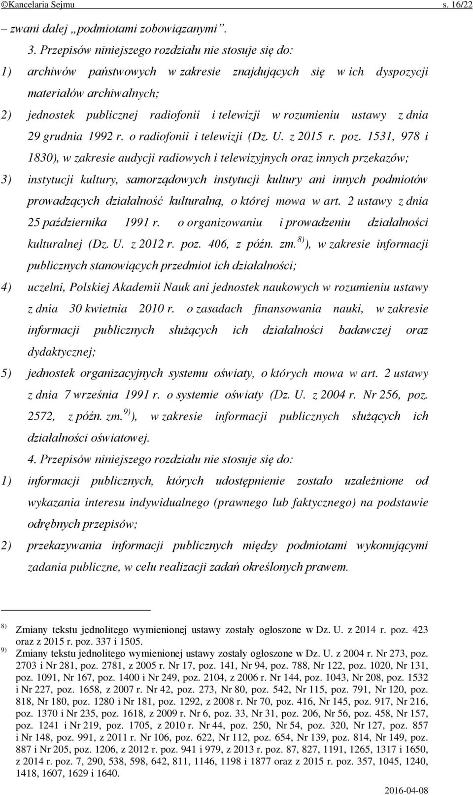 rozumieniu ustawy z dnia 29 grudnia 1992 r. o radiofonii i telewizji (Dz. U. z 2015 r. poz.