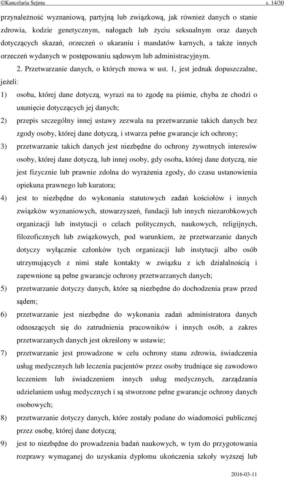 mandatów karnych, a także innych orzeczeń wydanych w postępowaniu sądowym lub administracyjnym. 2. Przetwarzanie danych, o których mowa w ust.