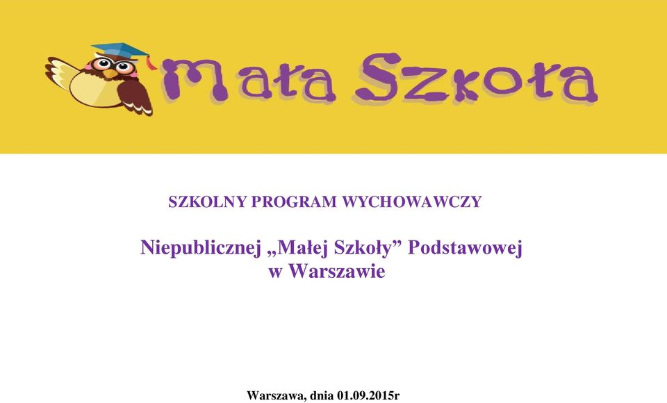 Małej Szkoły Podstawowej w