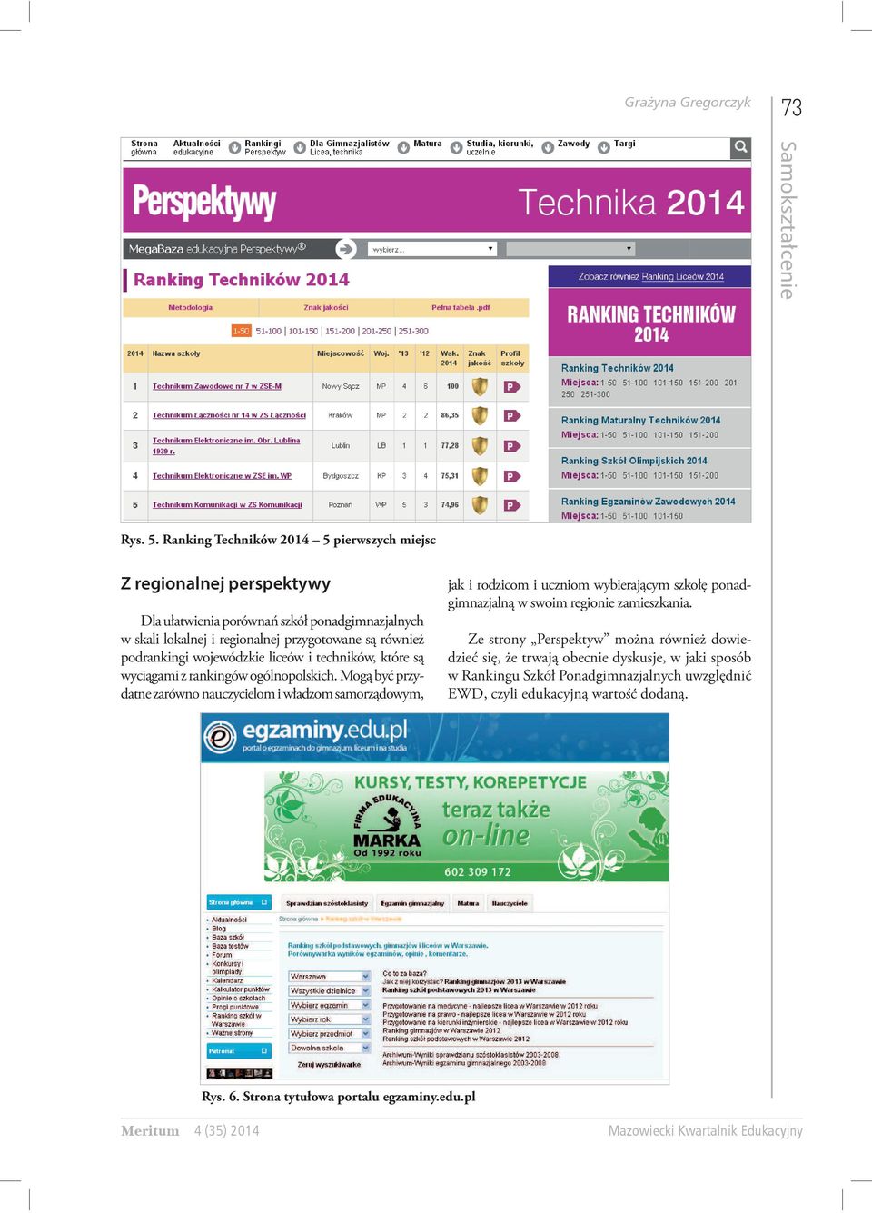 podrankingi wojewódzkie liceów i techników, które są wyciągami z rankingów ogólnopolskich.