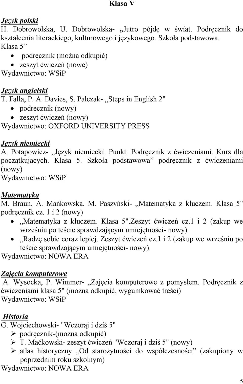 Kurs dla początkujących. Klasa 5. Szkoła podstawowa podręcznik z ćwiczeniami (nowy) Matematyka M. Braun, A. Mańkowska, M. Paszyński- Matematyka z kluczem. Klasa 5" podręcznik cz.