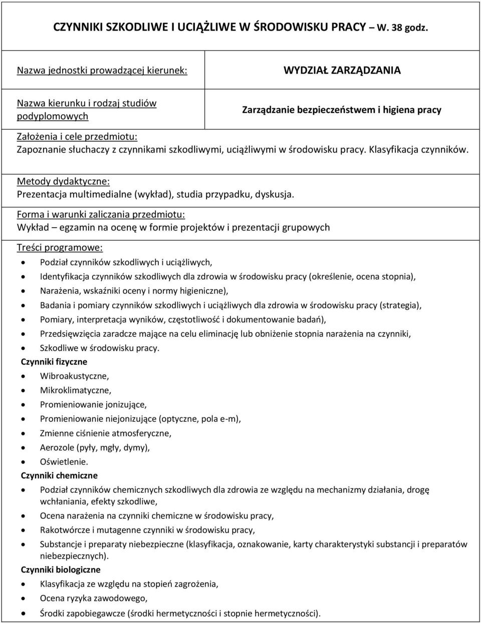 stopnia), Narażenia, wskaźniki oceny i normy higieniczne), Badania i pomiary czynników szkodliwych i uciążliwych dla zdrowia w środowisku pracy (strategia), Pomiary, interpretacja wyników,