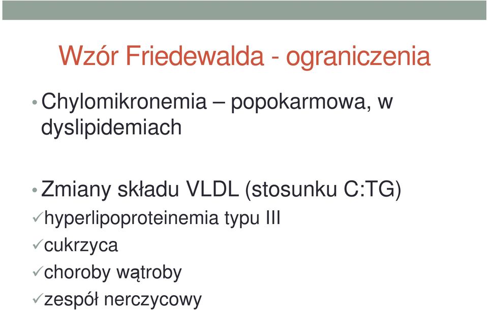 Zmiany składu VLDL (stosunku C:TG)