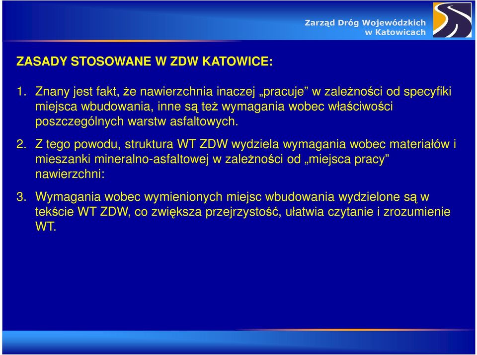 właściwości poszczególnych warstw asfaltowych. 2.