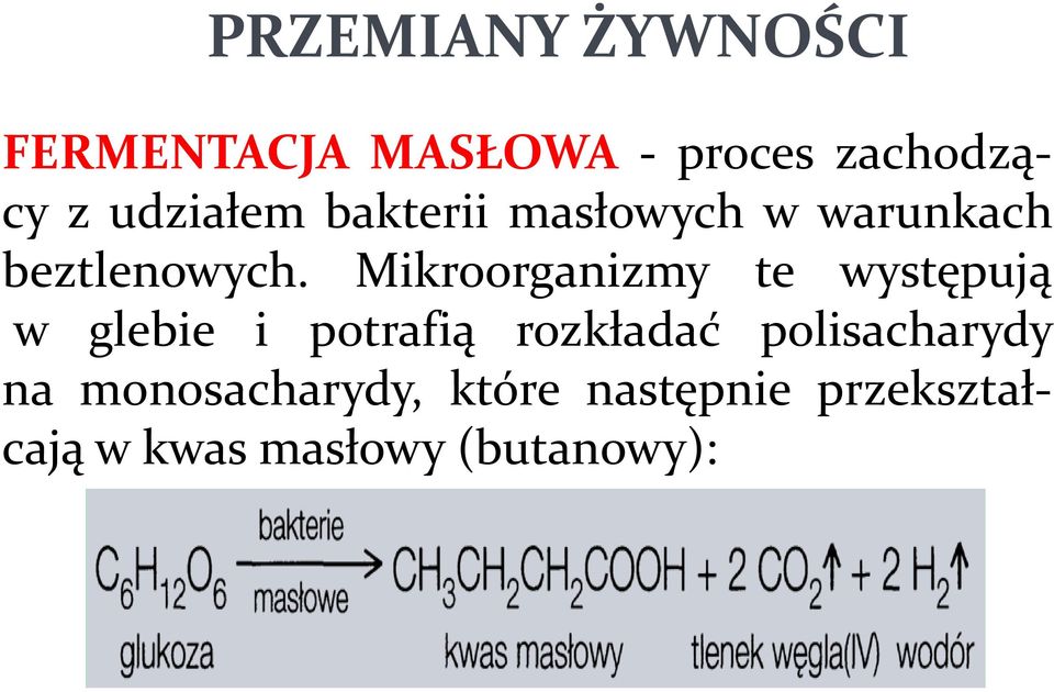 Mikroorganizmy te występują w glebie i potrafią rozkładać