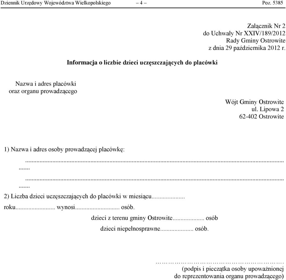 Nazwa i adres osoby prowadzącej placówkę: 2) Liczba dzieci uczęszczających do