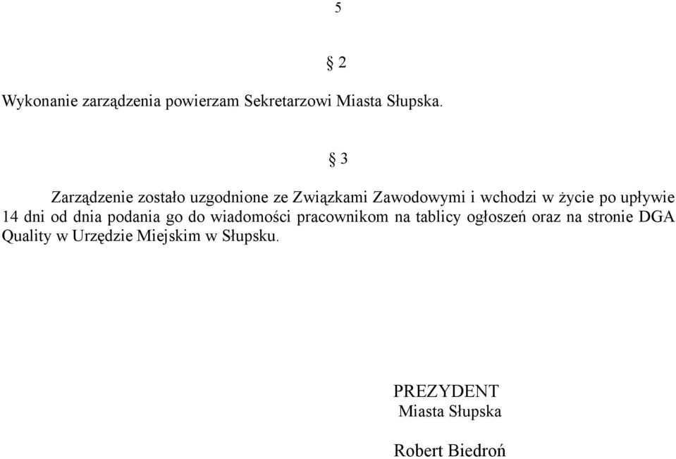 upływie 14 dni od dnia podania go do wiadomości pracownikom na tablicy ogłoszeń