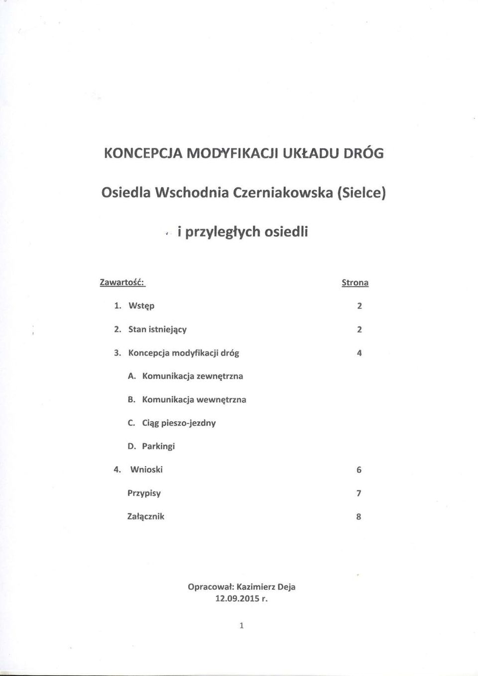 Koncepcja modyfikacjidr6g Stropa 2 2 4 A. Komunikacjazewnetrzna B.