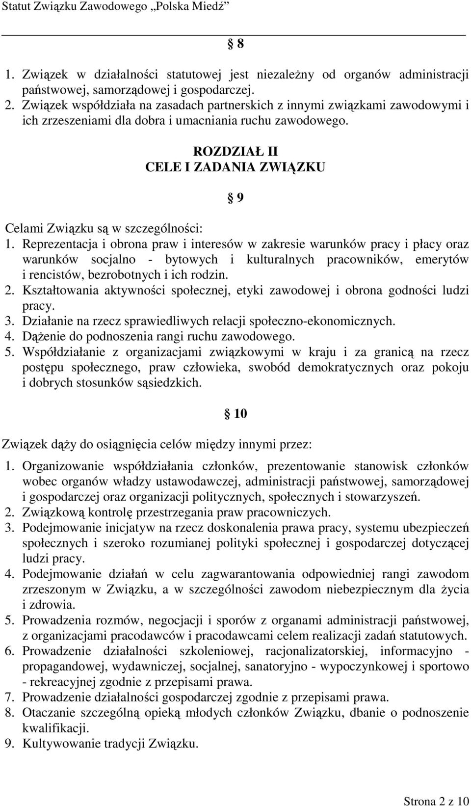 ROZDZIAŁ II CELE I ZADANIA ZWIĄZKU 9 Celami Związku są w szczególności: 1.