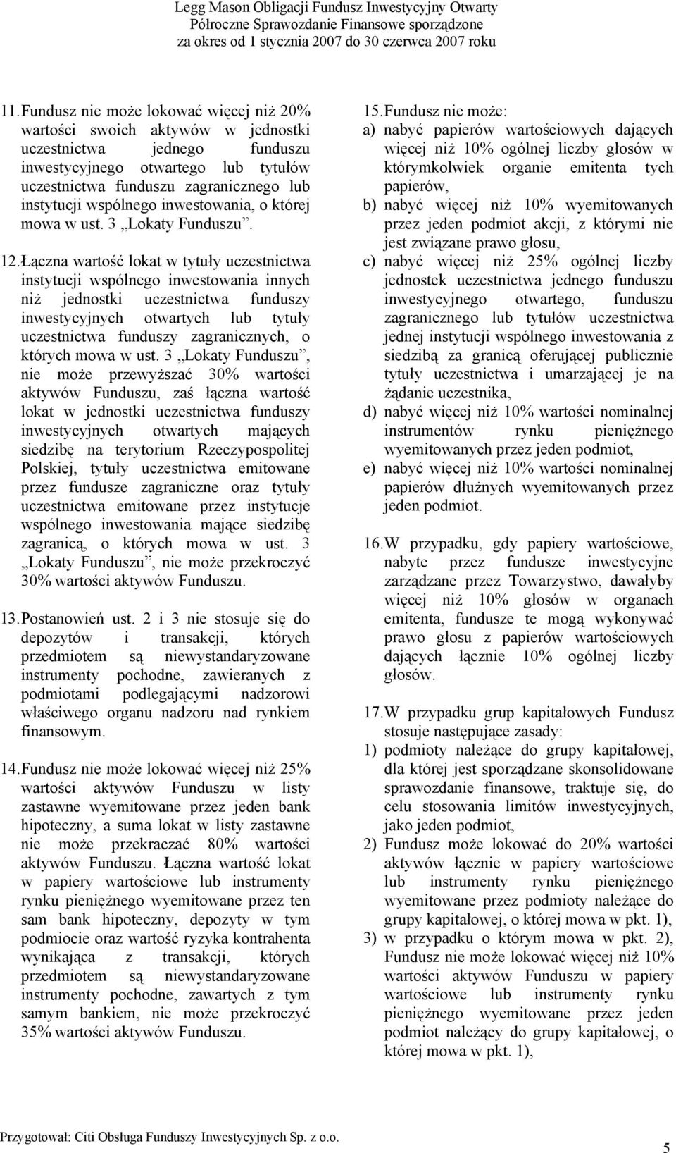 Łączna wartość lokat w tytuły uczestnictwa instytucji wspólnego inwestowania innych niż jednostki uczestnictwa funduszy inwestycyjnych otwartych lub tytuły uczestnictwa funduszy zagranicznych, o