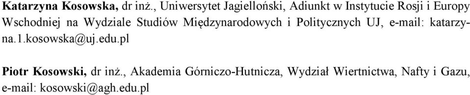 Wydziale Studiów Międzynarodowych i Politycznych UJ, e-mail: katarzyna.1.