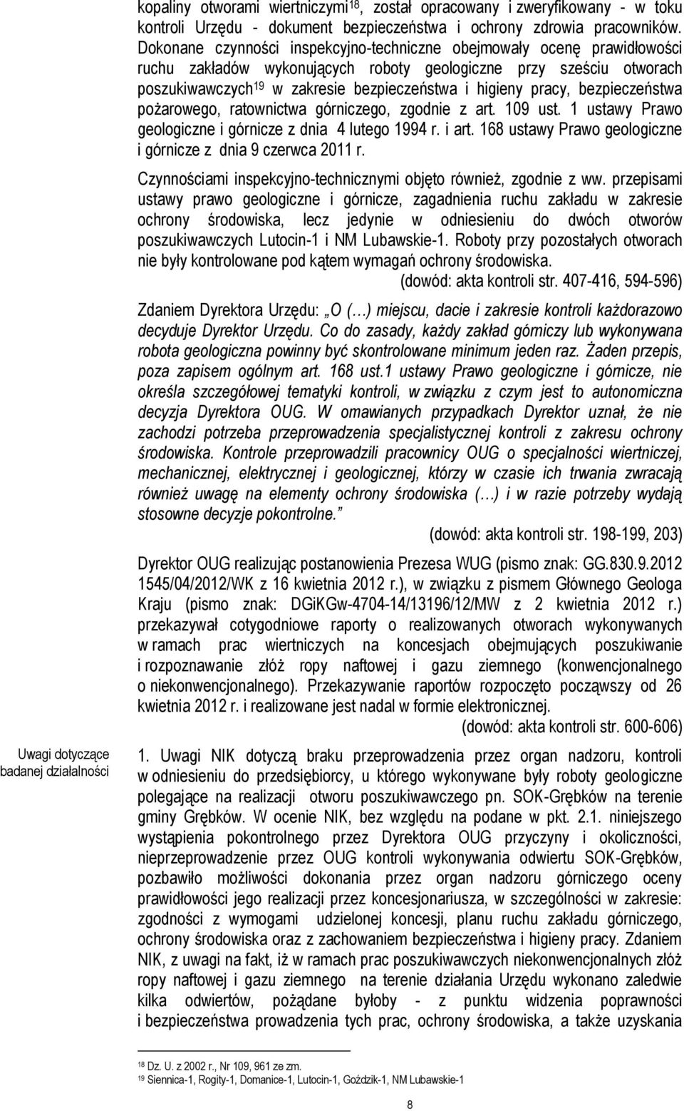 pracy, bezpieczeństwa pożarowego, ratownictwa górniczego, zgodnie z art. 109 ust. 1 ustawy Prawo geologiczne i górnicze z dnia 4 lutego 1994 r. i art.