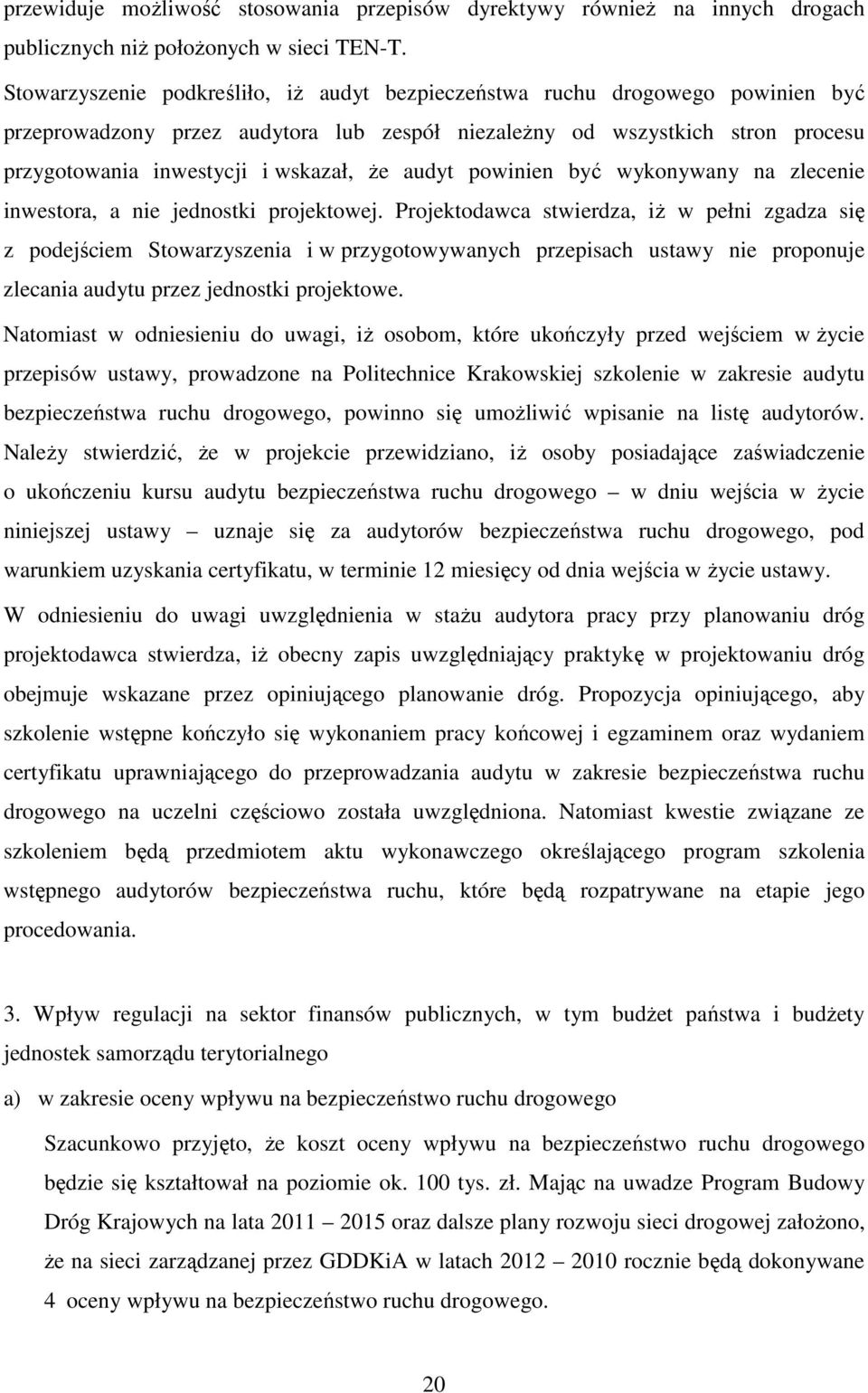 audyt powinien być wykonywany na zlecenie inwestora, a nie jednostki projektowej.