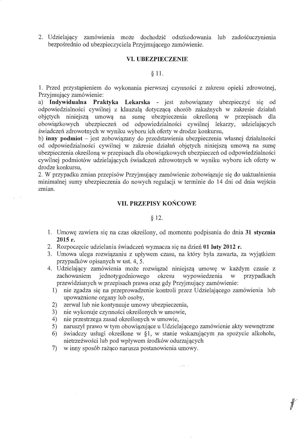 odpowiedzialnosci cywilnej z klauzula dotyczaca chor6b zakaznych w zakresie dzialan objetych niniejsza umowa na sume ubezpieczenia okreslona w przepisach dla obowiazkowych ubezpieczen od